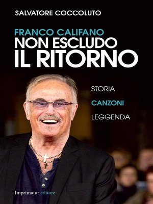 cover image of Franco Califano. Non escludo il ritorno